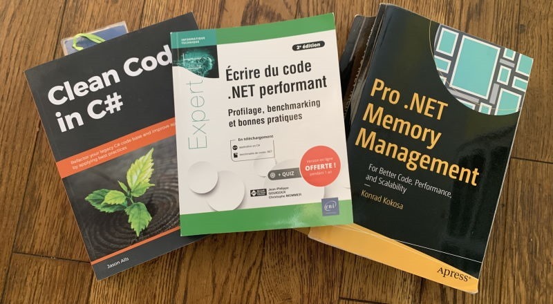 3 livres dédiés à .net : Écrire du code .net performant, Clean code in C#, et Pro .net Memeory Management